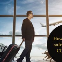 Top Ways to Prioritize Safe Travel During COVID-19