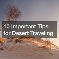10 Important Tips for Desert Traveling