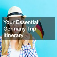 Your Essential Germany Trip Itinerary
